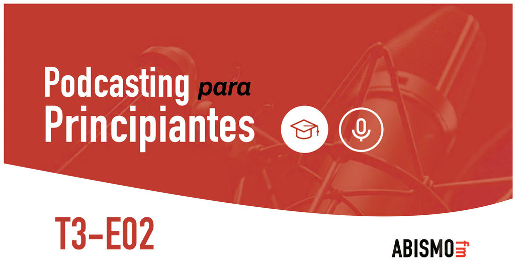 Actualidad del podcasting septiembre - ABISMOfm