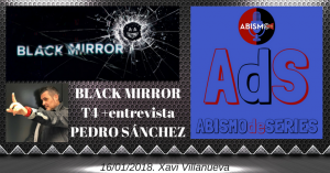 BLACK MIRROR T4 + entrevista PEDRO SÁNCHEZ