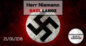 “Herr Niemann” de RAÚL LAHOZ. La aberración nazi