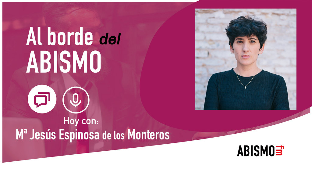 Branded podcast y Podium con Maria Jesus Espinosa de los Monteros - ABISMOfm