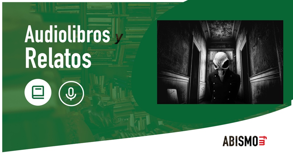 CREEPYPASTA. Algo me está siguiendo - ABISMOfm