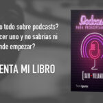 Podcasting para Principiantes. El libro de Xavi Villanueva