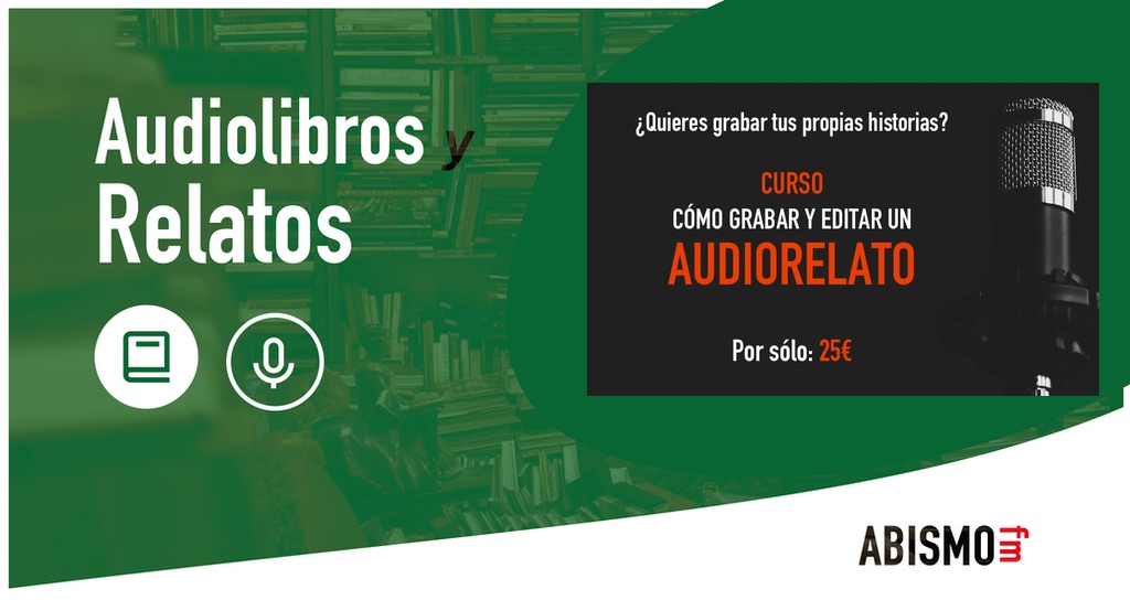 PROMO CURSO Cómo grabar y editar un audiorelato - ABISMOfm