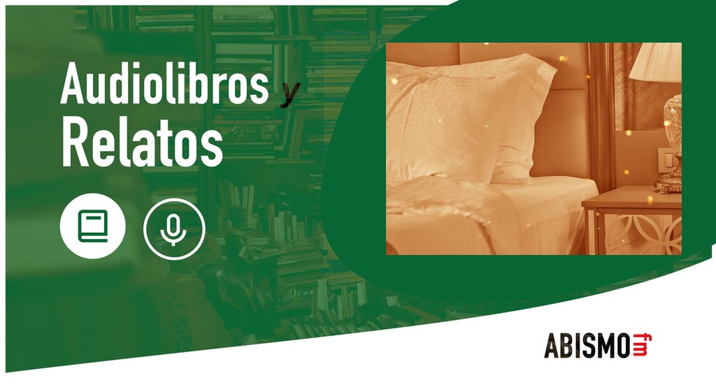 Audiolibros y Relatos - El almohadón de plumas. HORACIO QUIIROGA - ABISMOfm