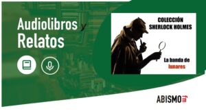 Audiolibros y Relatos - La banda de lunares. Colección SHERLOCK HOLMES - ABISMOfm