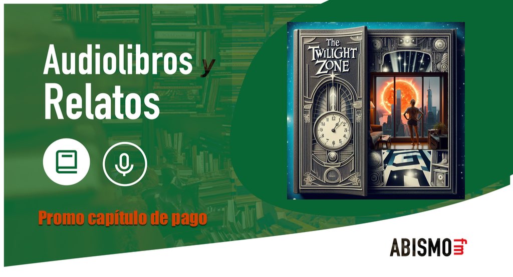 Audiolibros y Relatos - Promo El sol de medianoche - COLECCIÓN LA DIMENSIÓN DESCONOCIDA - ABISMOfm