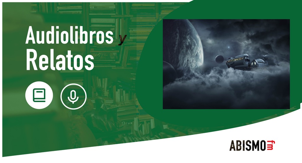 Audiolibros y Relatos - El centinela. ARTHUR C CLARKE - ABISMOfm