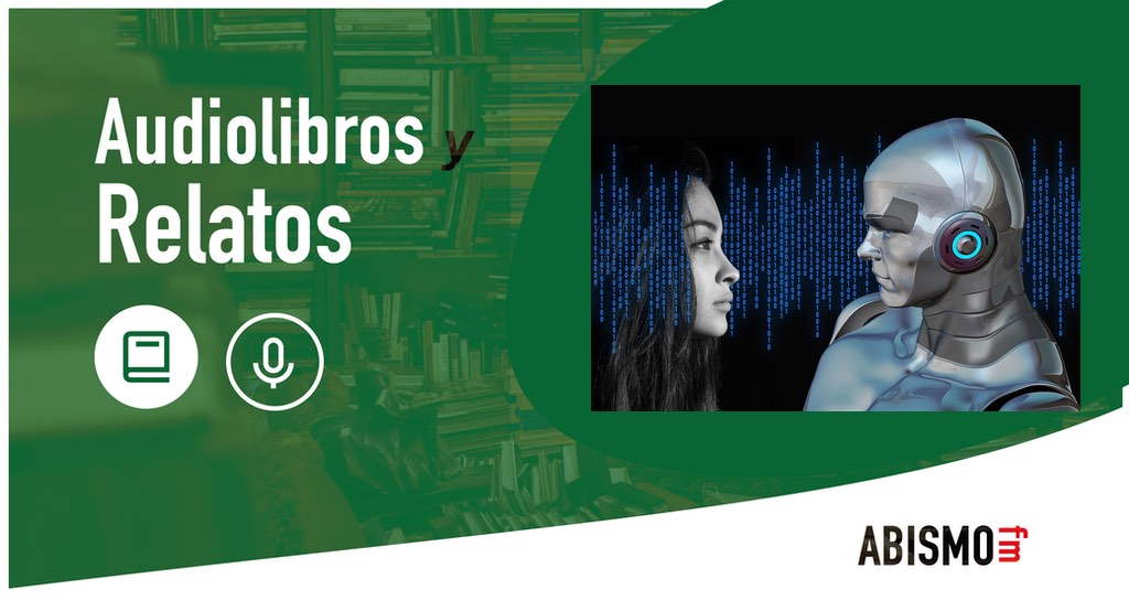 Audiolibros y Relatos - Amor verdadero. ISAAC ASIMOV - ABISMOfm