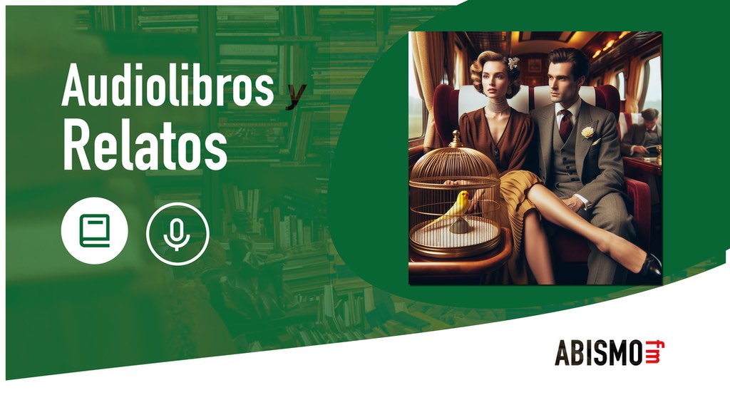 Audiolibros y Relatos - Un canario como regalo. ERNEST HEMINGWAY - ABISMOfm