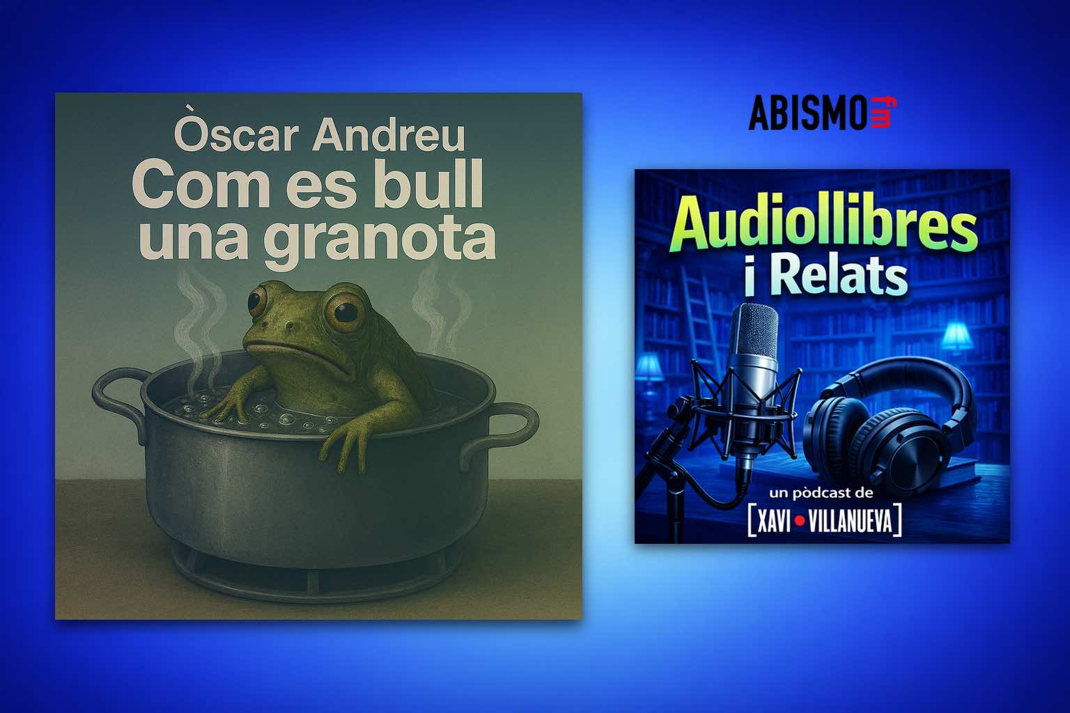 Audiollibres i Relats - Com es bull una grandota. ÒSCAR ANDREU - ABISOfm