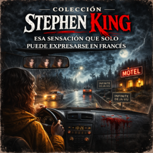 Esa sensación que solo puede expresarse en francés. COLECCIÓN STEPHEN KING - ABISMOfm