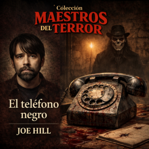 El teléfono negro. JOE HILL - ABISMOfm
