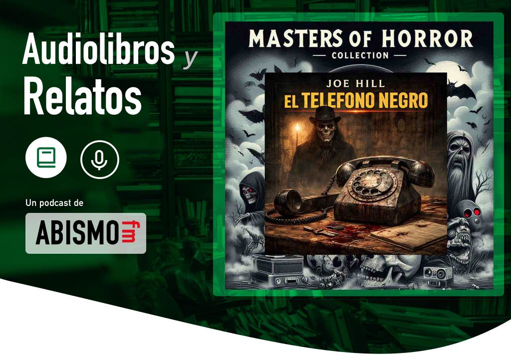 Audiolibros y Relatos - El telefono negro. JOE HILL - ABISMOfm